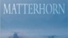 Matterhorn (Tiền Đồn Trên Đỉnh Đồi) - Karl Marlantes